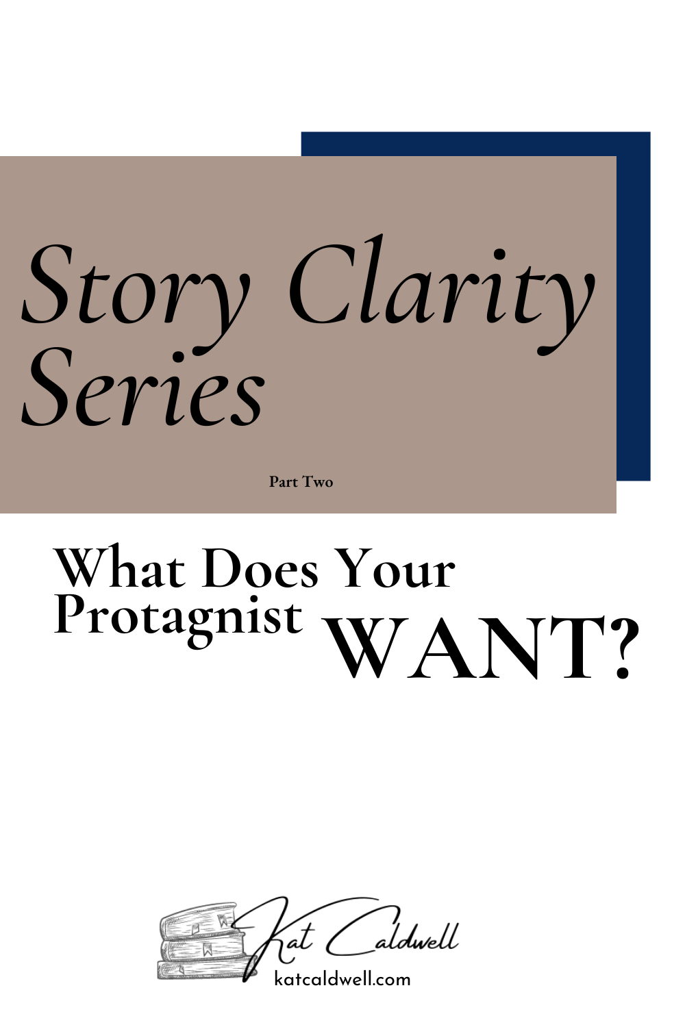 Story Clarity Two: Want