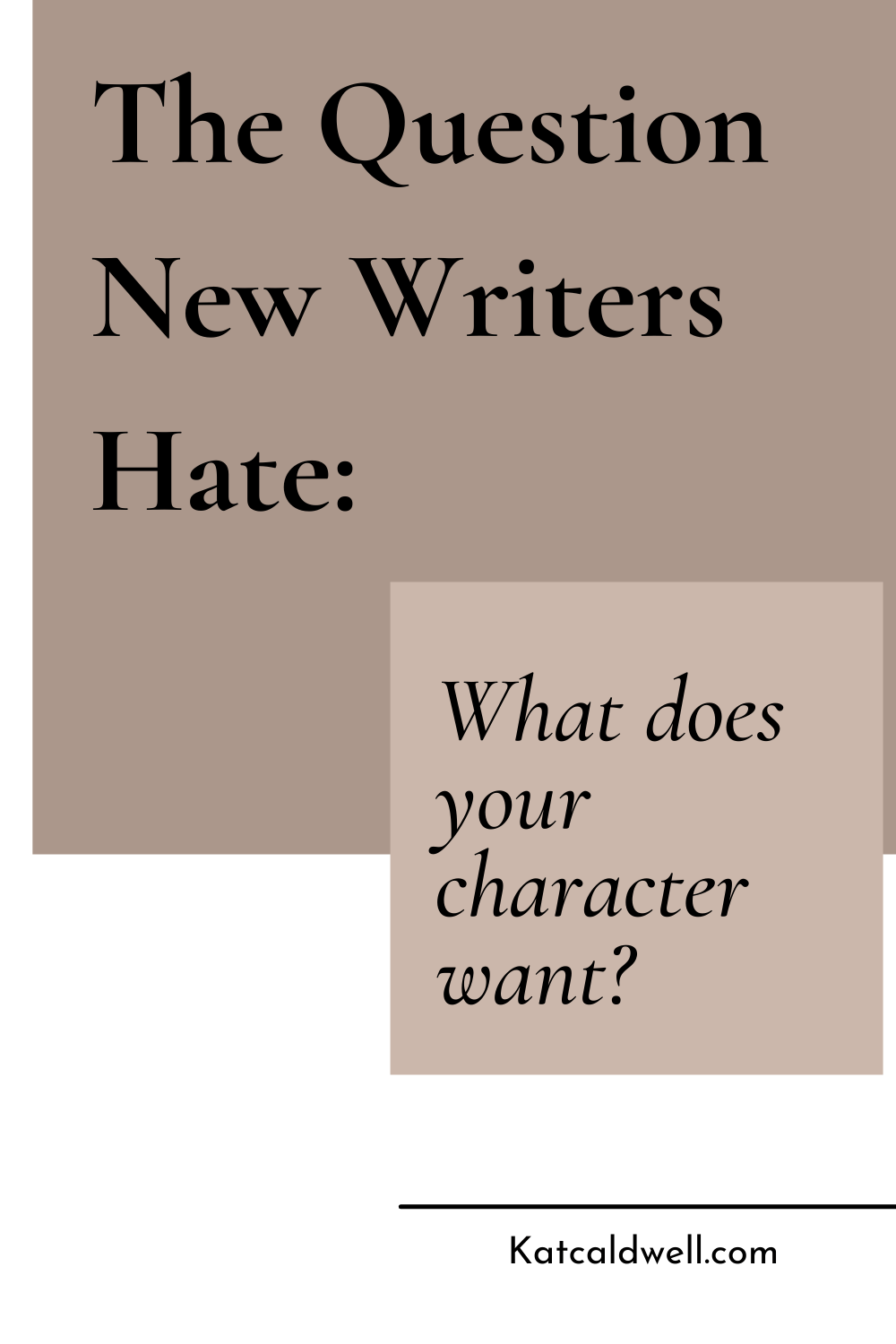 The Question New Writers Hate